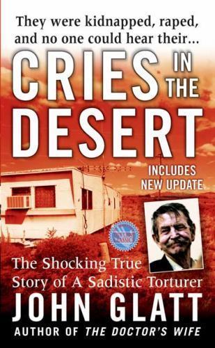 Cries in the Desert by Glatt, John