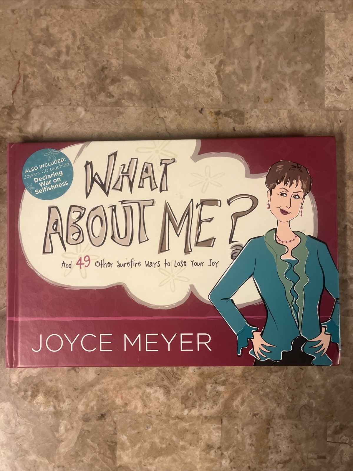 What About Me AND 49 Other Surefire Ways to Lose Your Joy-Joyce Meyer Brand New