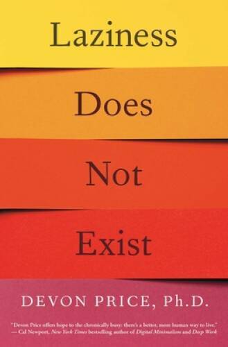 Laziness Does Not Exist – Paperback By Price PhD, Devon – GOOD