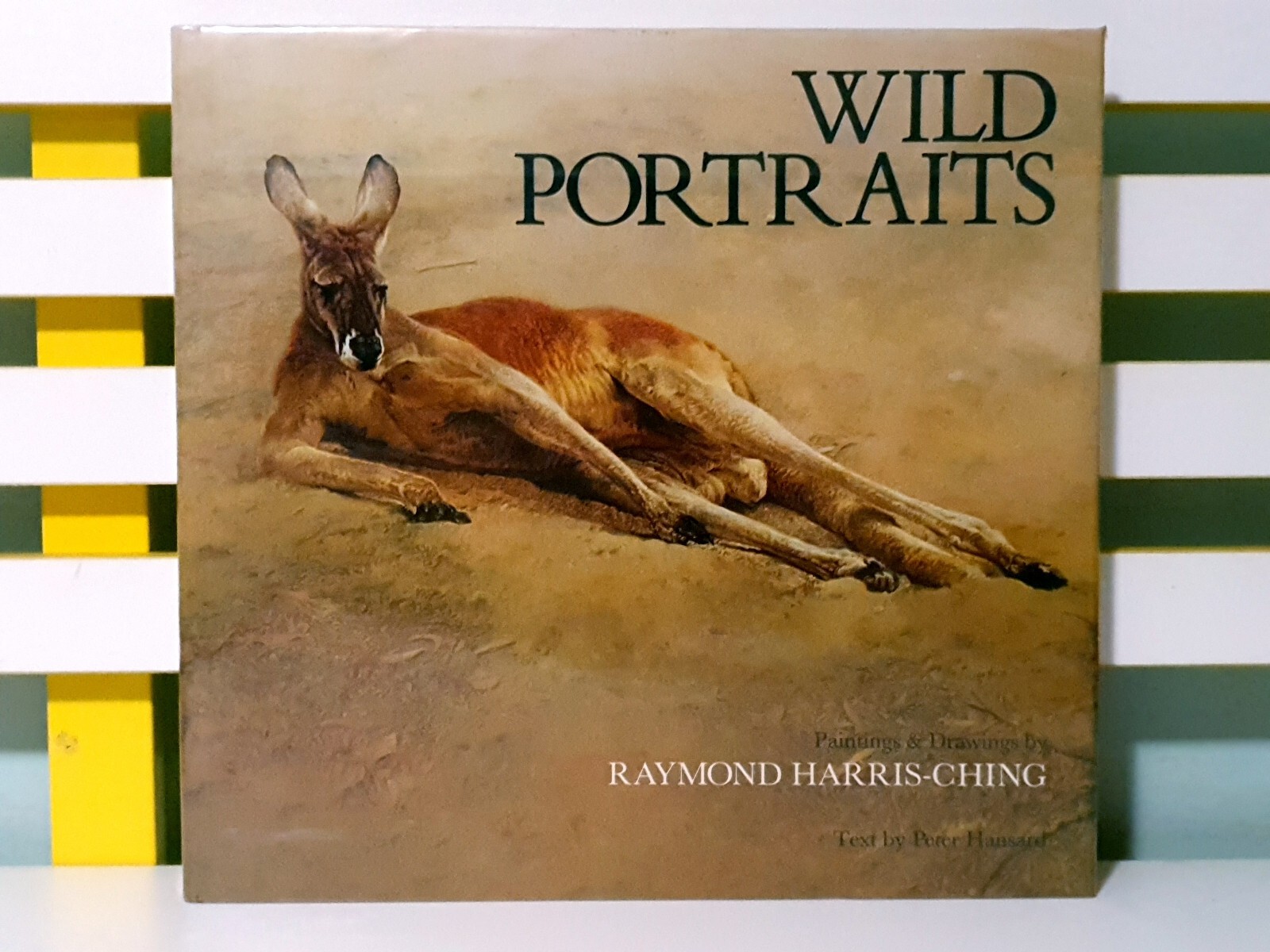 Wild Portraits! 1988 HC / DJ Book by Raymond Harris-Ching & Peter Hansard!