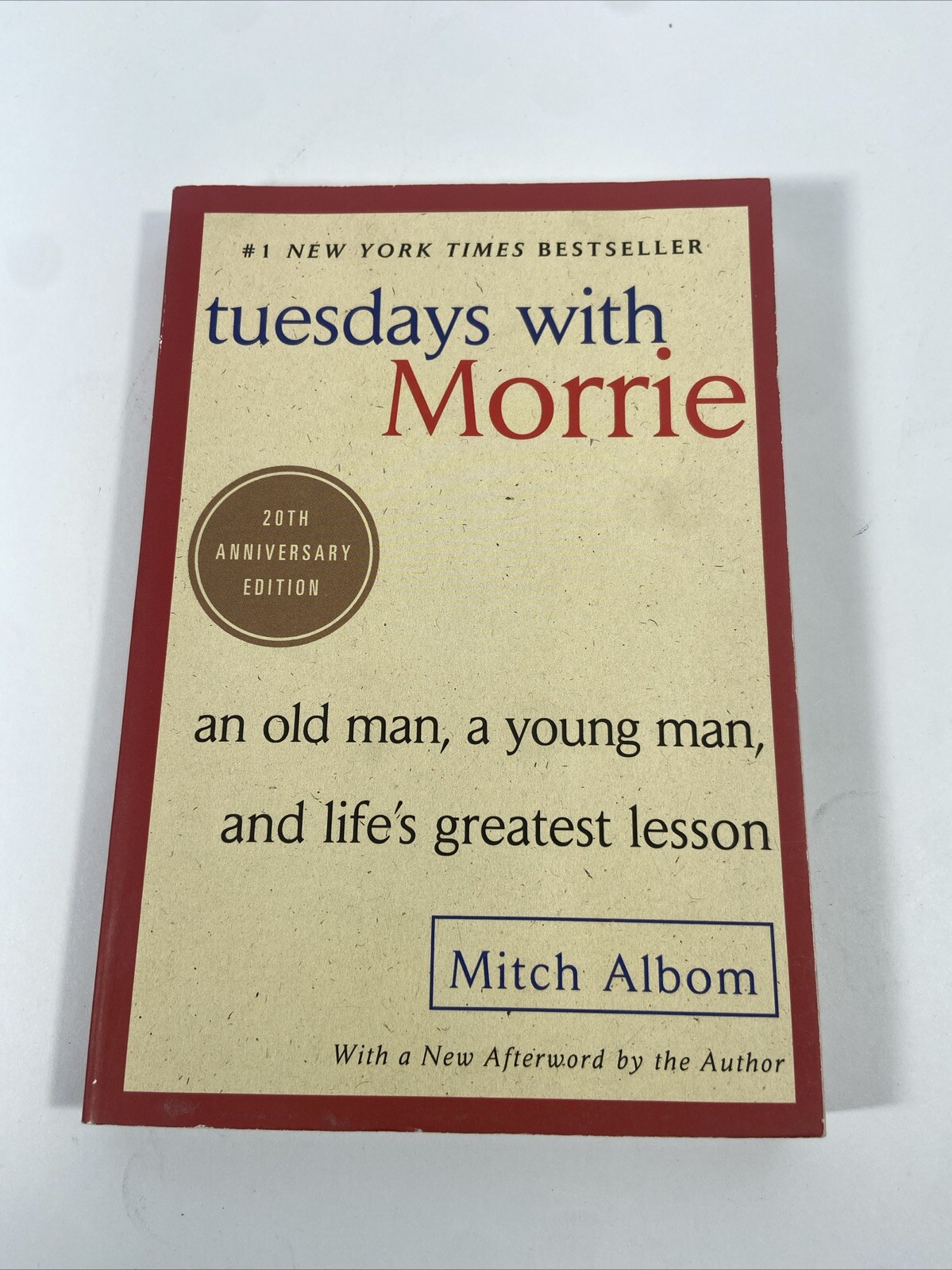 Tuesdays with Morrie : An Old Man, a Young Man, and Life’s Greatest Lesson, 25th