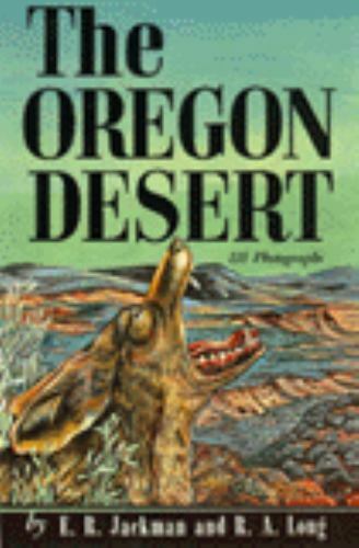 Oregon Desert by E. R. Jackman; R. A. Long