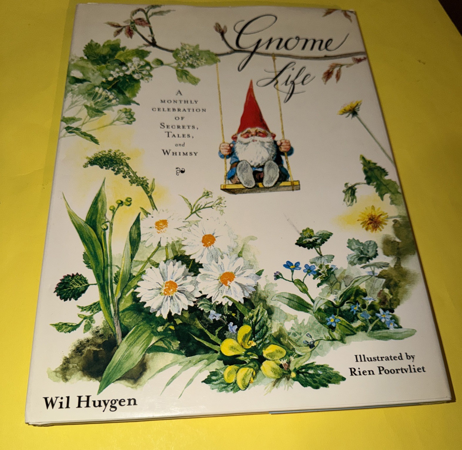 Gnome Life Hardcover Book A Monthly Celebration of Secrets, Tales and Whimsy (12