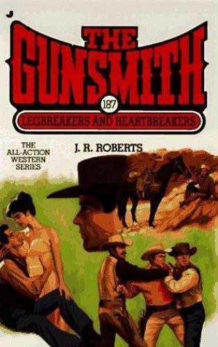 The Gunsmith Ser.: Legbreakers and Heartbreakers by J. R. Roberts (1997, Mass…