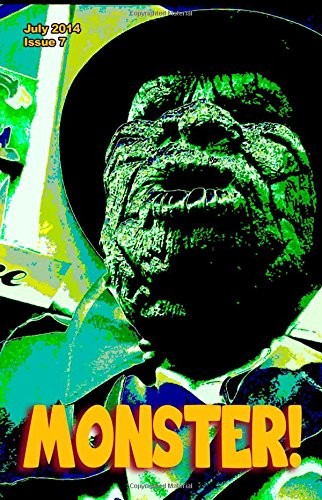 MONSTER! #7: JULY 2014 By Tim Paxton & Steve Fenton **BRAND NEW**