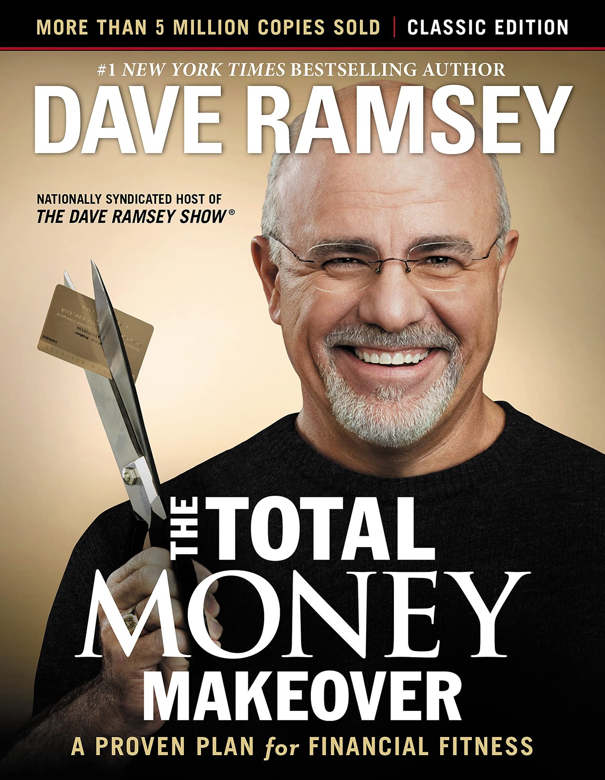 The Total Money Makeover : A Proven Plan for Financial Fitness