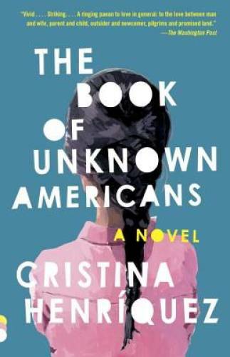 The Book of Unknown Americans – Paperback By HenrÃ­quez, Cristina – VERY GOOD