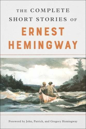 The Complete Short Stories of Ernest Hemingway: The Finca Vigia Edition – GOOD