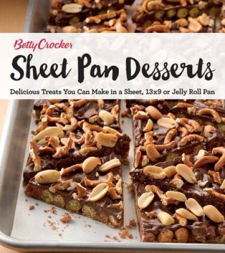 Betty Crocker Sheet Pan Desserts: Delicious Treats You Can Make with – VERY GOOD
