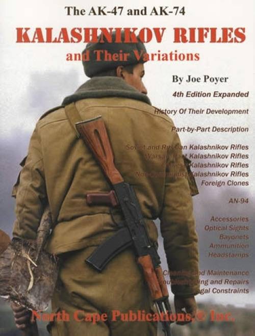 Kalashnikov Rifles Reference Guide AK-47, AK-74 incl Russian & Internationals