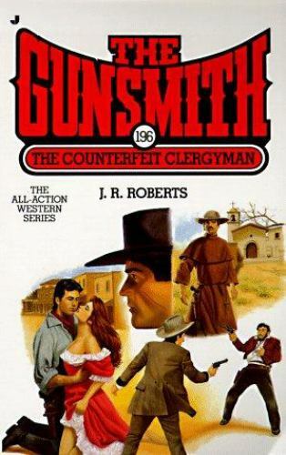 The Gunsmith Ser.: The Counterfeit Clergyman by J. R. Roberts (1998, Mass…