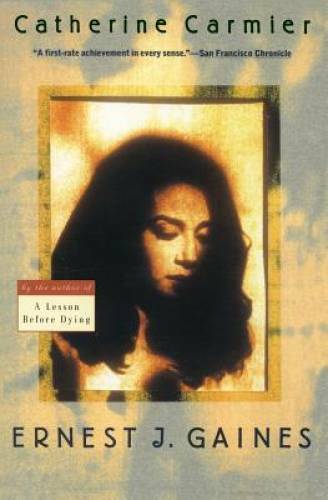 Catherine Carmier – Paperback By Gaines, Ernest J. – GOOD