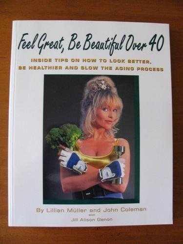 Feel Great, Be Beautiful – Paperback, by Muller Lillian; Coleman – Very Good x