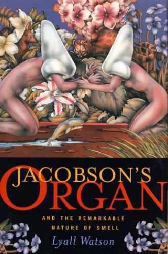 Jacobson’s Organ: And the Remarkable – Hardcover, by Watson Lyall – Very Good