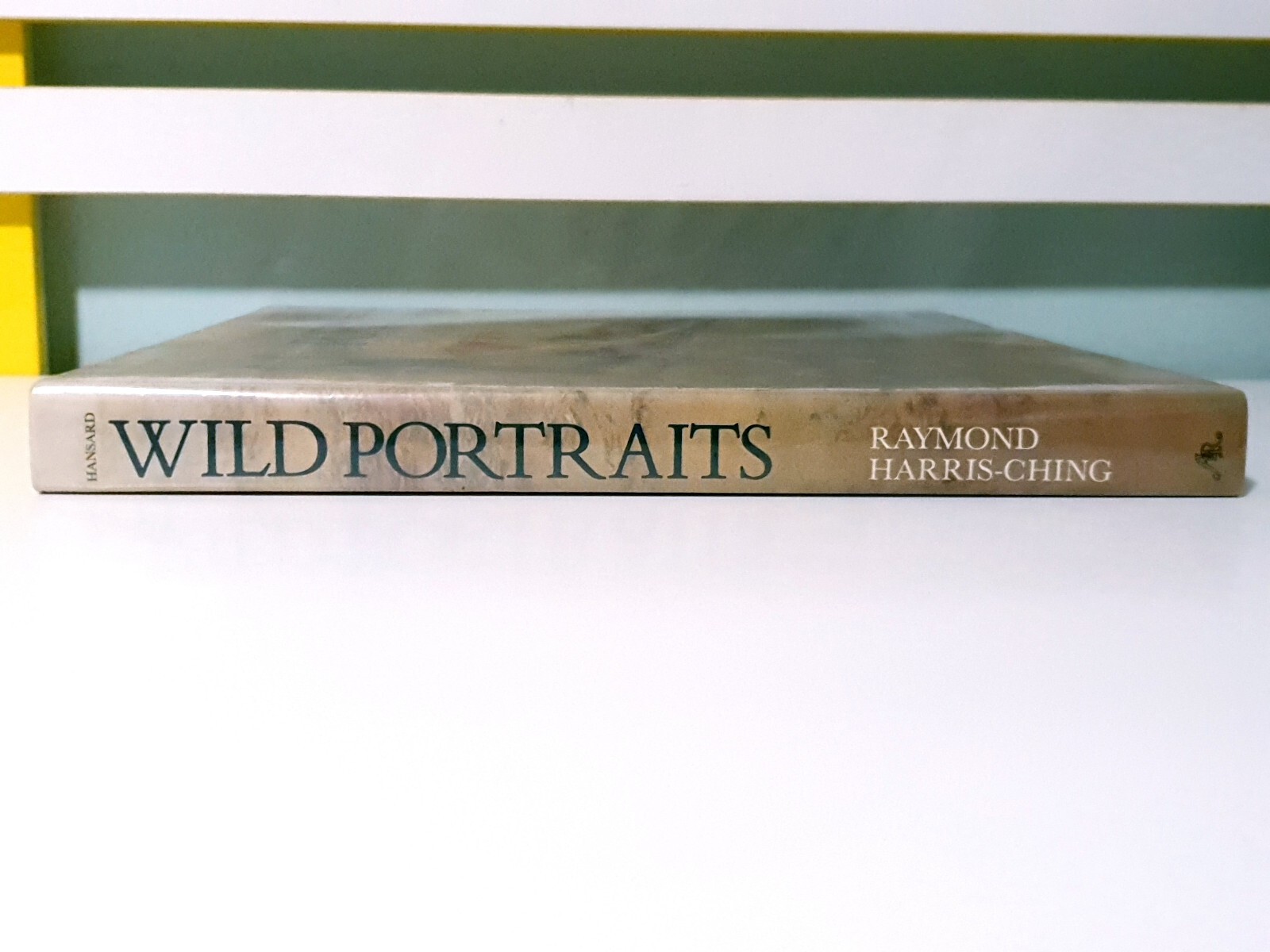 Wild Portraits! 1988 HC / DJ Book by Raymond Harris-Ching & Peter Hansard!