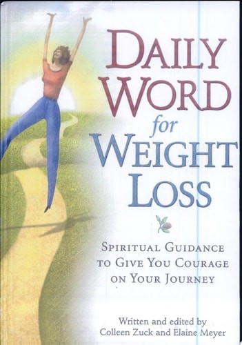 Daily Word for Weight Loss: Spiritual Guidance to Give You Courage on Your Journ
