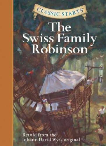 The Swiss Family Robinson (Classic Starts Series) – Hardcover – VERY GOOD