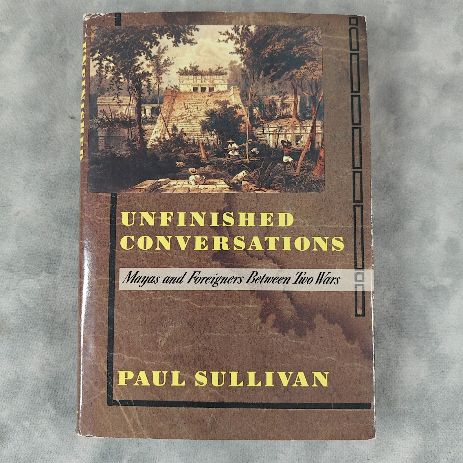 1989 Unfinished Conversations Paul Sullivan Hardcover w/DJ Mayas Yucatan Knopf