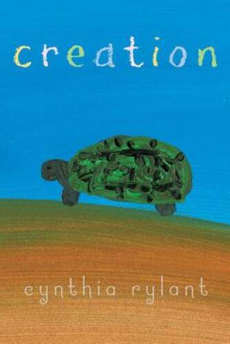 Creation – Hardcover By Rylant, Cynthia – GOOD