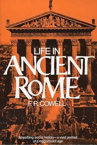 Life in Ancient Rome: Absorbing Social – Paperback, by Cowell F. R. – Acceptable