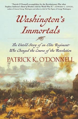Patrick K O’Donnell Washington’s Immortals (Paperback)