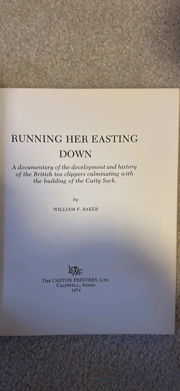 RUNNING HER EASTING DOWN- BY WILLIAM BAKER- HARDCOVER (1974)