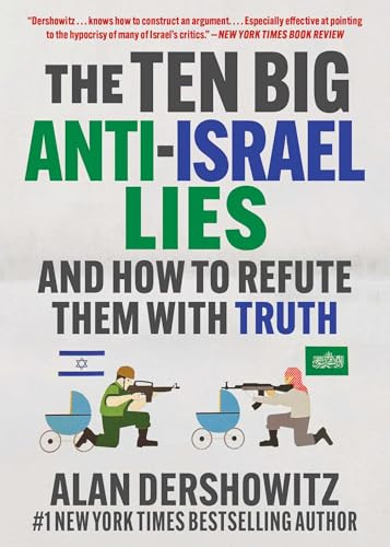 The Ten Big Anti-Israel Lies: – VERY GOOD