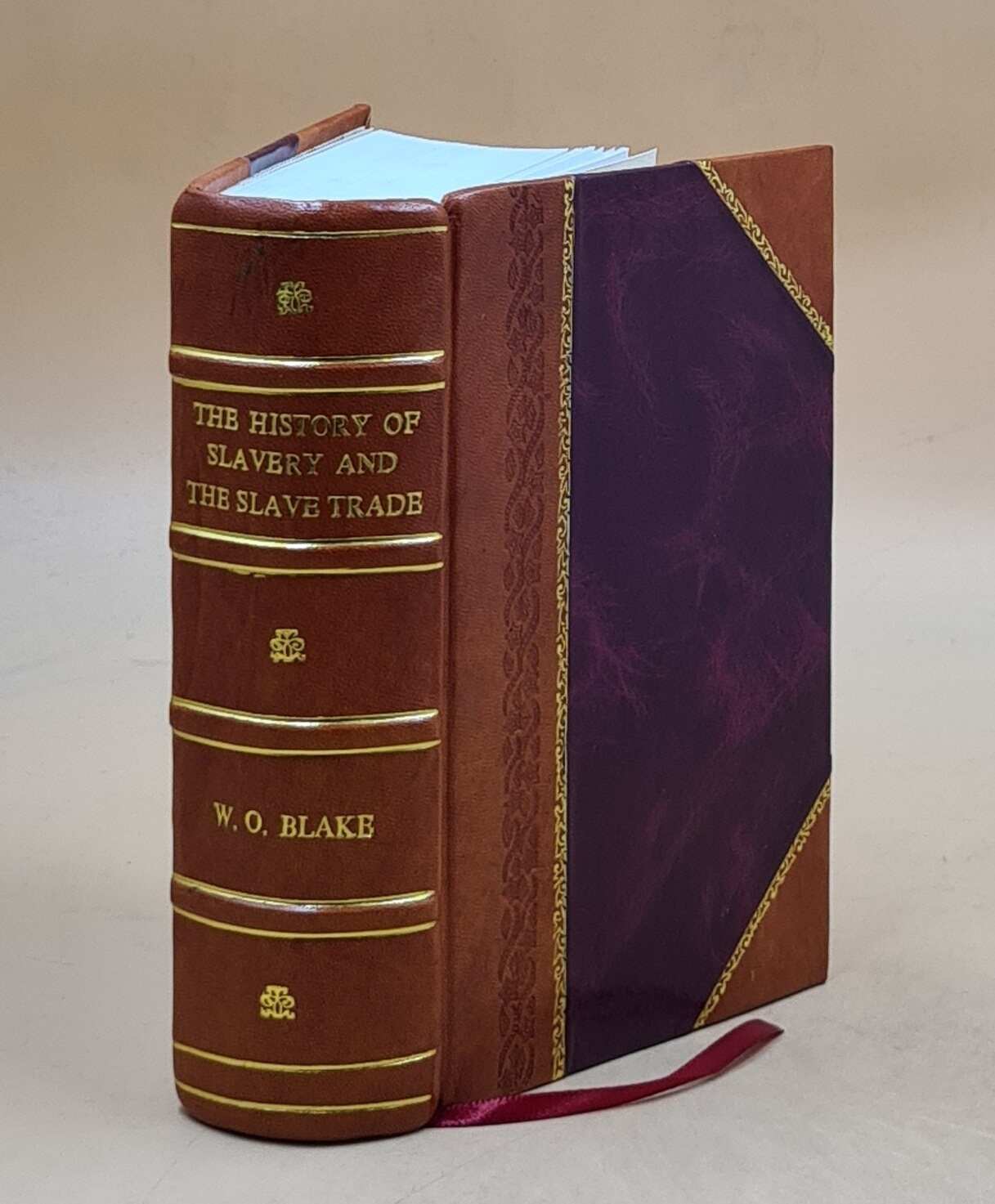 The History Of Slavery And The Slave Trade Ancient And Modern 18 [Leather Bound]