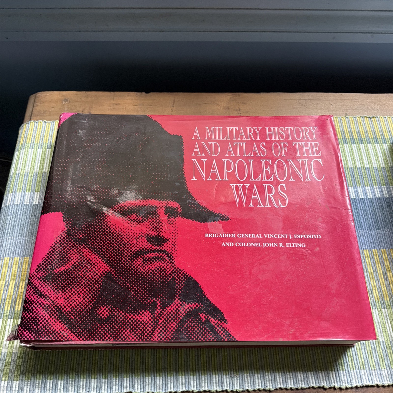 A MILITARY HISTORY AND ATLAS OF THE NAPOLEONIC WARS 1999 Revised Edition