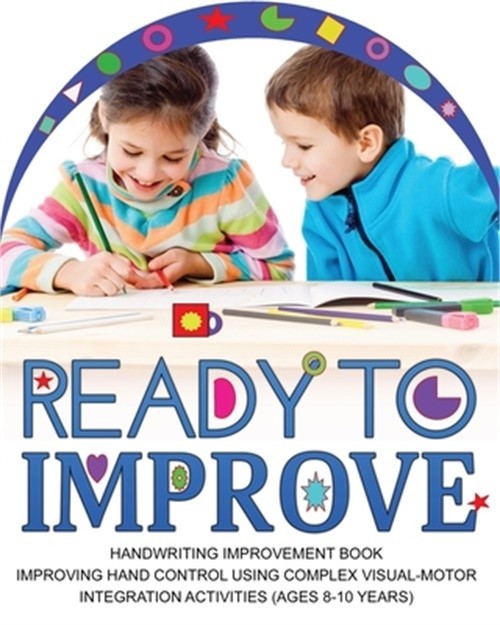 Ready to Improve: Handwriting Improvement Activity book(age: 8-10 years); Improv