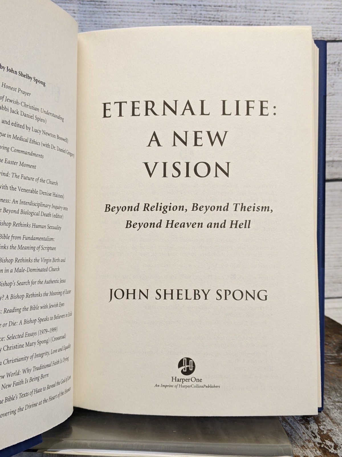 Eternal Life: a New Vision: Beyond Religion, Theism, Heaven John Spong HCDJ