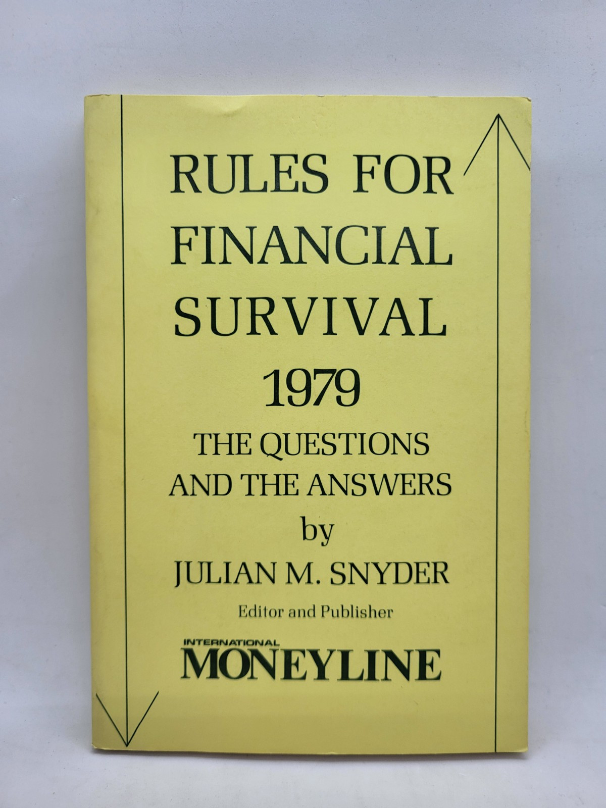 1979 Rules for Financial Survival By Julian M. Snyder