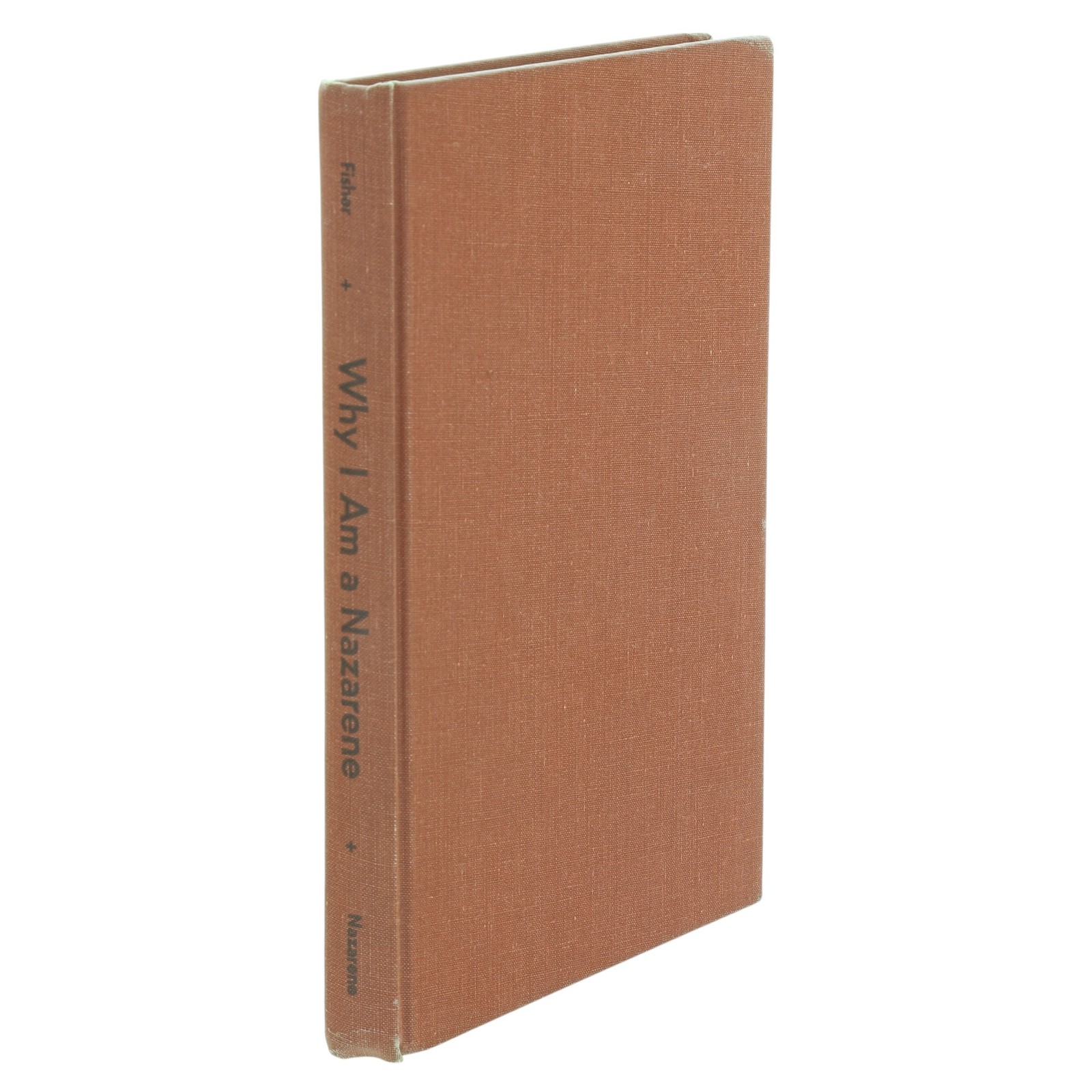 Why Am I A Nazarene and Not . . . [Hardcover, 1960] C. William Fisher