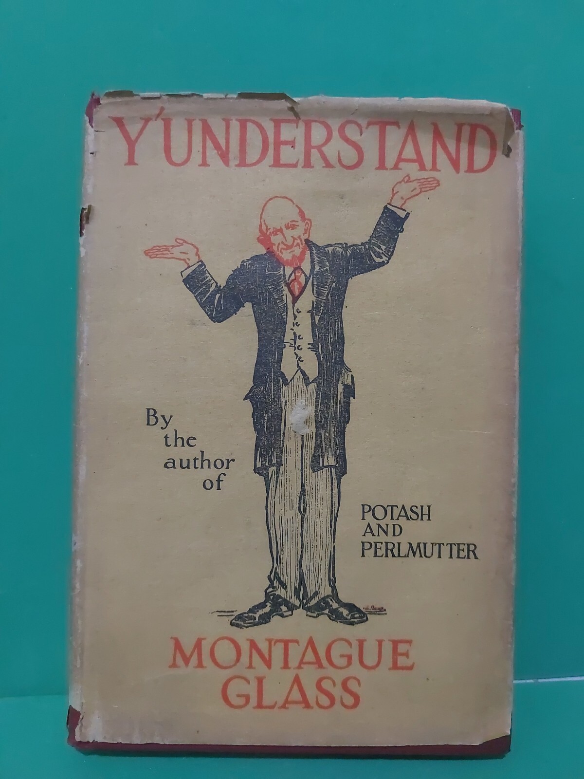 Very Rare Vintage 1925 First Edition Y’Understand By Montague Glass. Doubleday