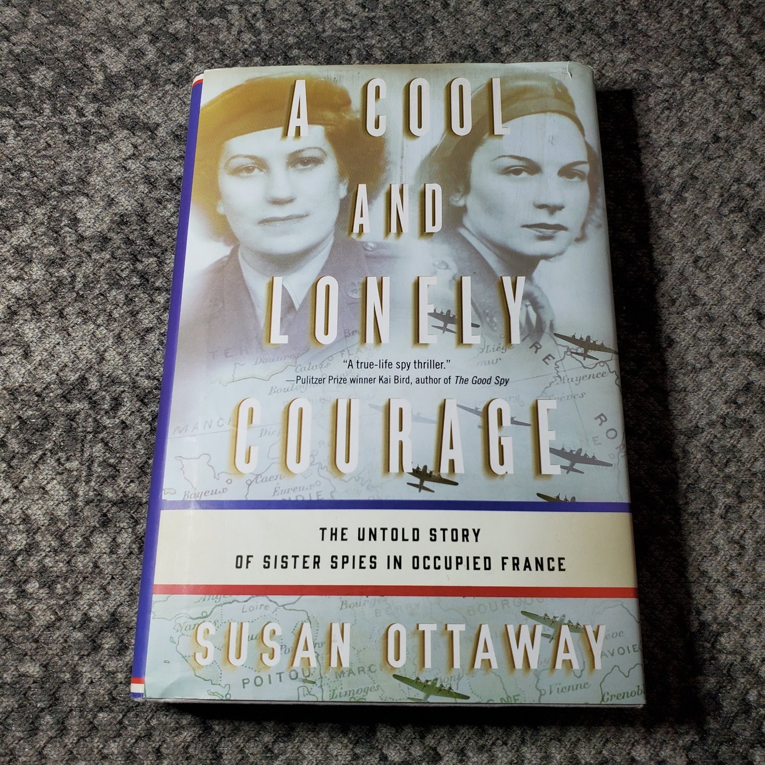 A Cool and Lonely Courage Susan Ottaway 2014 First Edition WWII Spy Hardcover
