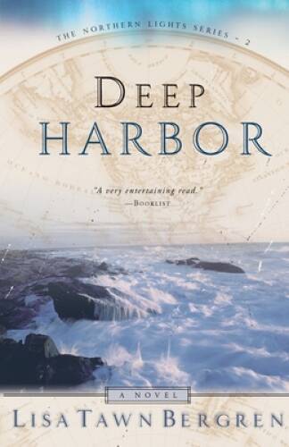 Deep Harbor (Northern Lights Series #2) – Paperback By Lisa Tawn Bergren – GOOD