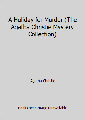 A Holiday for Murder (The Agatha Christie Mystery Collection) by Agatha Christie