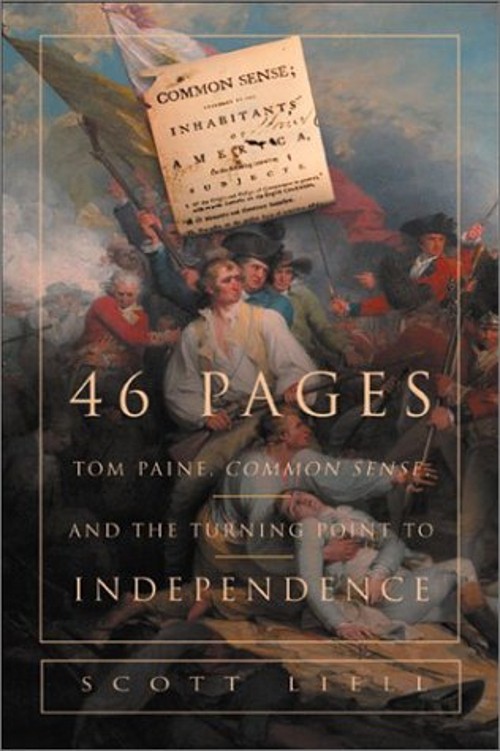 46 Pages : Tom Paine, Common Sense, and the Turning Point to Inde