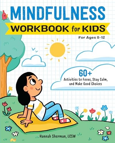 Mindfulness Workbook for Kids: 60+ …, Sherman, Hannah