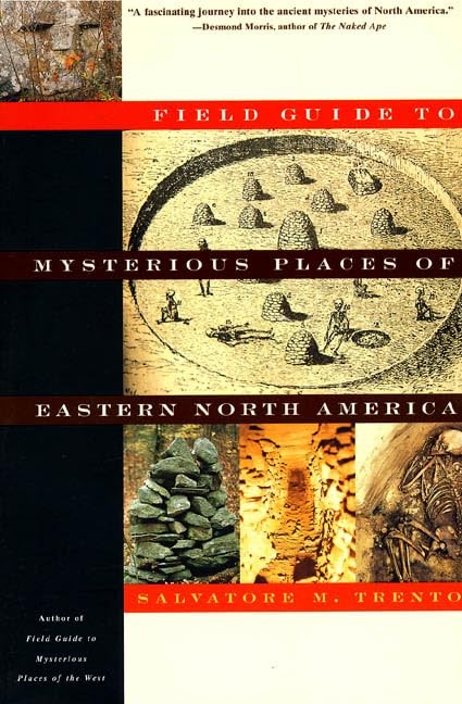 Field Guide to the Mysterious Places of Eastern North America – paperback Tr…
