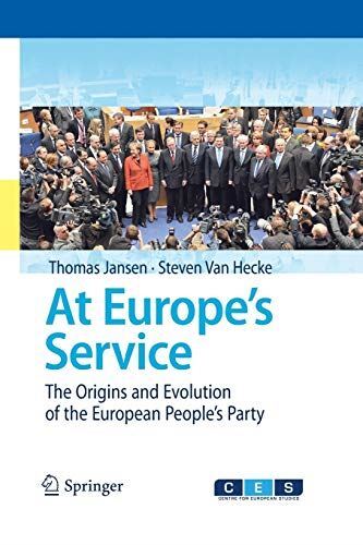 At Europes Service: The Origins and Evolution of the European