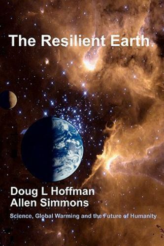 Resilient Earth : Science, Global Warming and the Future of Humanity, Paperba…