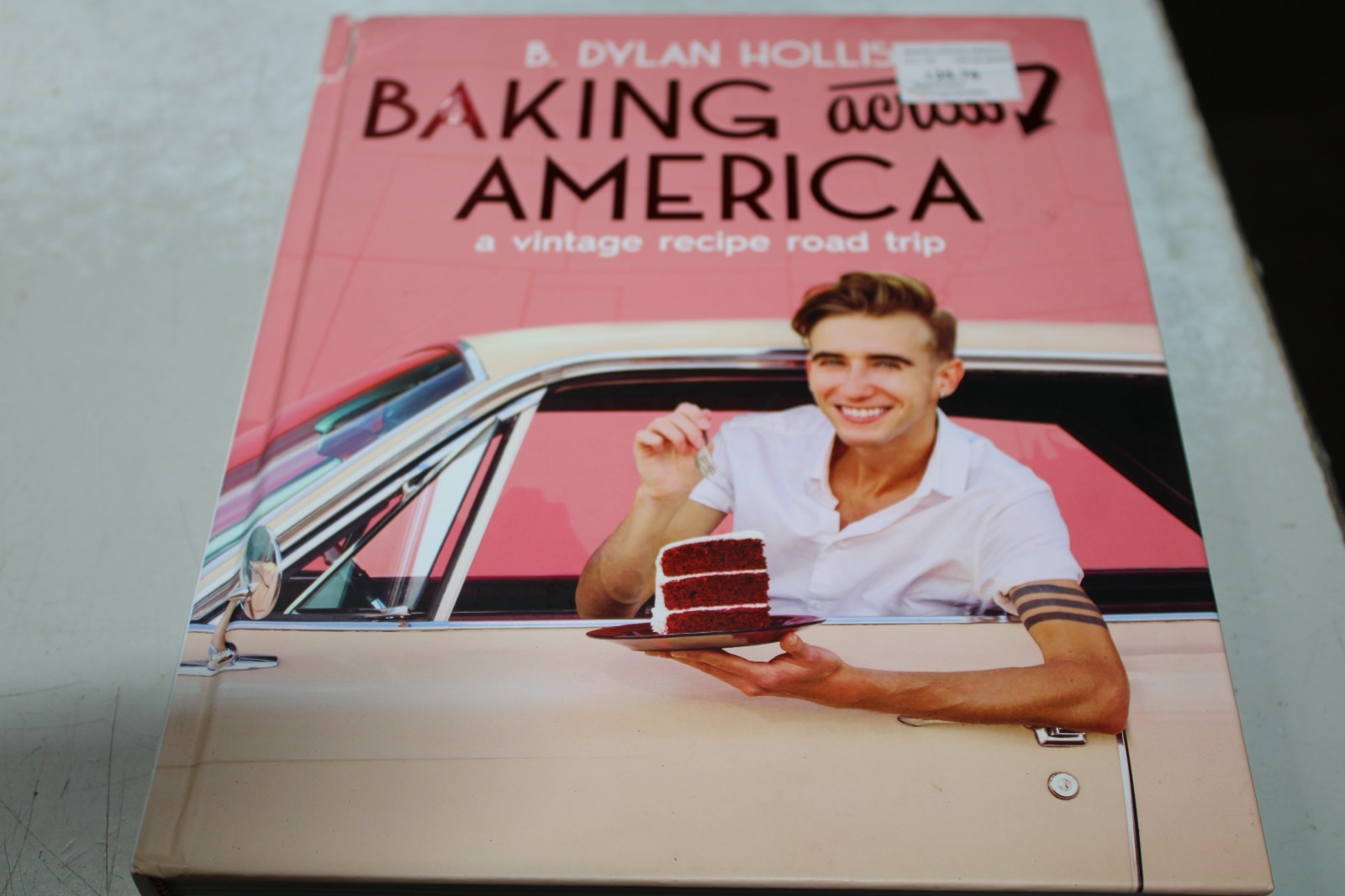 Baking Across America Vintage Recipe Road Trip B. Dylan Hollis Hardcover Blemish