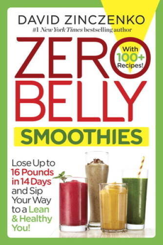 Zero Belly Smoothies: Lose up to 16 Pounds in 14 Days and Sip Your W – VERY GOOD