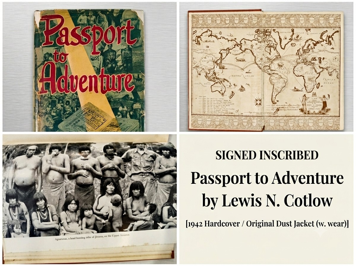 Inscribed 1942 First Edition Passport to Adventure Lewis N. Cotlow Hardcover