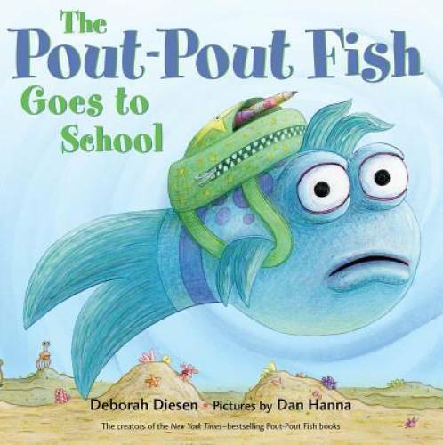 The Pout-Pout Fish Goes to School (A Pout-Pout Fish Adventure) – GOOD