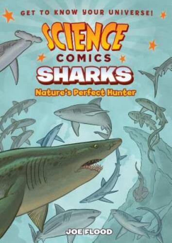 Science Comics: Sharks: Nature’s Perfect Hunter – Paperback – VERY GOOD