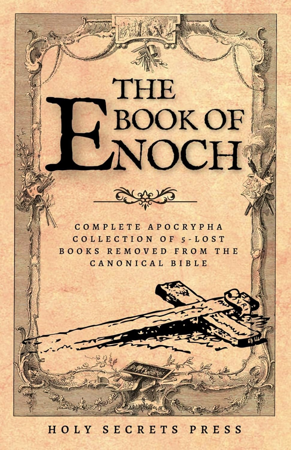The Book of Enoch: Complete Apocrypha Collection of 5-Lost Books Removed from th