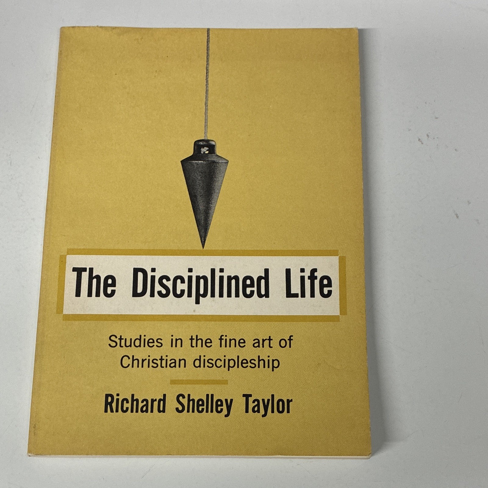 The Disciplined Life by Richard Shelley Taylor Paperback Beacon Hill Press 1962