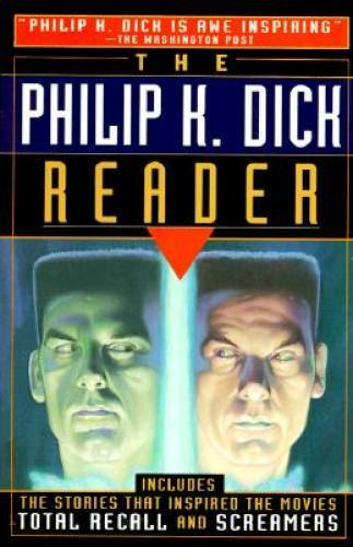 The Philip K. Dick Reader – Paperback By Dick, Philip K. – GOOD